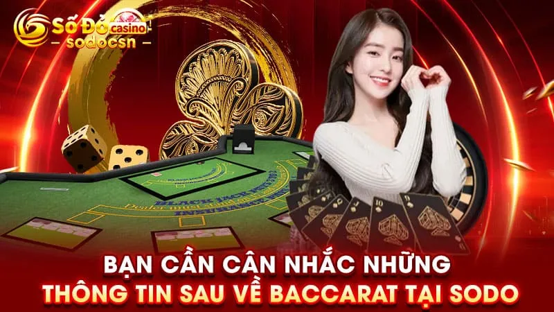 Bạn cần cân nhắc những thông tin sau về baccarat tại SODO