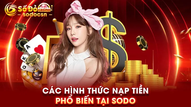 Các hình thức nạp tiền phổ biến tại SODO