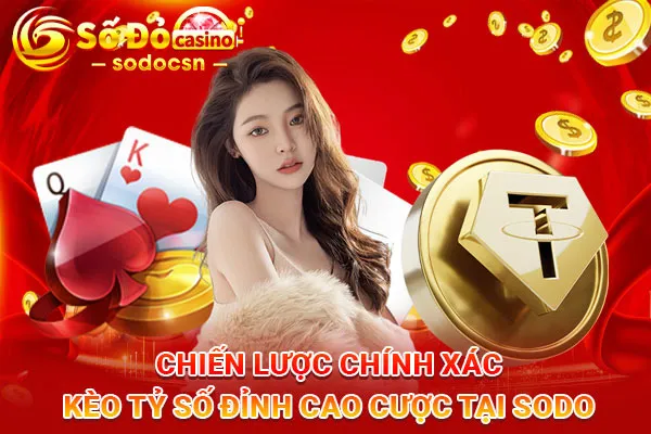 Chiến-Lược-Chính-Xác-Kèo-Tỷ-Số-Đỉnh-Cao-Cược-Tại-SODO_11