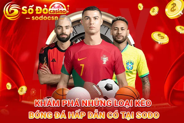 Khám-Phá-Những-Loại-Kèo-Bóng-Đá-Hấp-Dẫn-Có-Tại-SODO_10