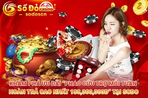 Khám-phá-ưu-đãi-“Phao-cứu-trợ-mỗi-tuần-hoàn-trả-cao-nhất-188,000,000Đ”-tại-SODO
