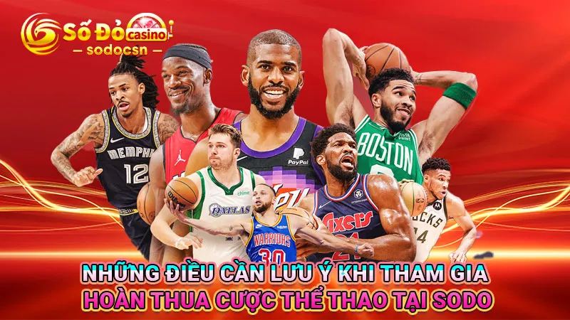 Những điều cần lưu ý khi tham gia hoàn thua cược thể thao tại SODO