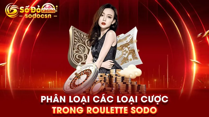 Phân loại các loại cược trong Roulette SODO