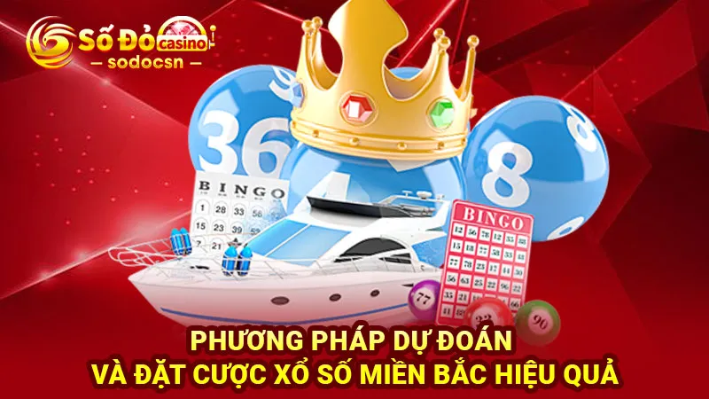 Phương pháp dự đoán và đặt cược xổ số miền Bắc hiệu quả